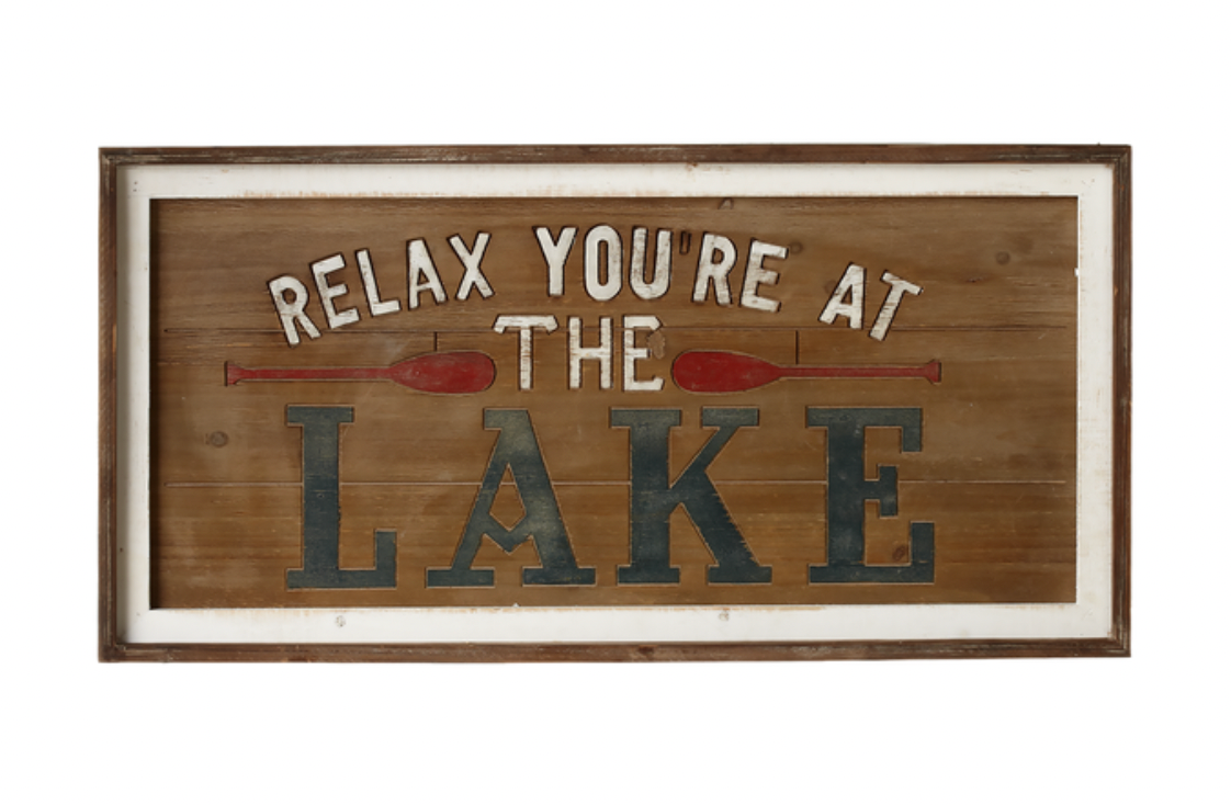 "Relax You're At The Lake" Wall Sign